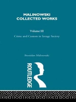 Crime And Custom In Savage Society by BRONISLAW MALINOWSKI, Paperback | Indigo Chapters