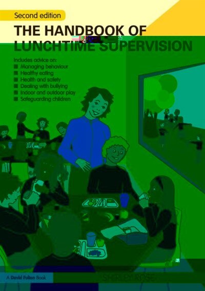 The Handbook of Lunchtime Supervision by Shirley Rose, Paperback | Indigo Chapters