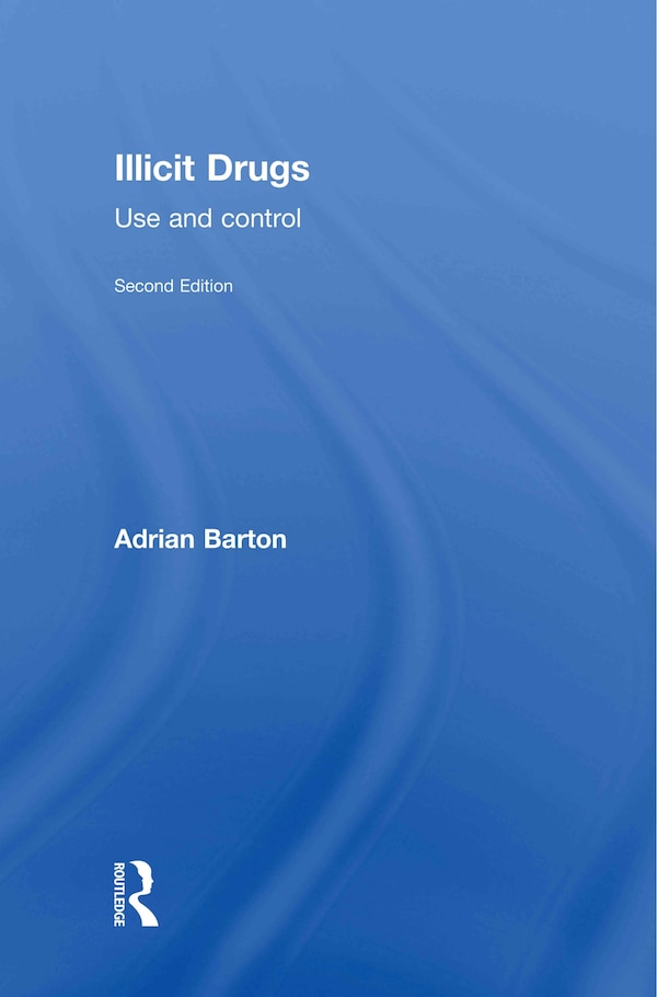 Illicit Drugs by Adrian Barton, Hardcover | Indigo Chapters