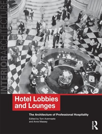 Hotel Lobbies and Lounges by Tom Avermaete, Paperback | Indigo Chapters