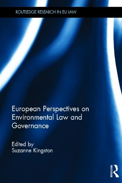 European Perspectives On Environmental Law And Governance by Suzanne Kingston, Hardcover | Indigo Chapters