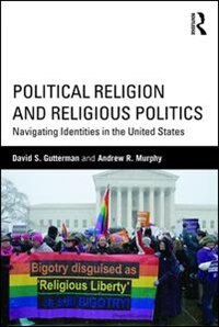 Political Religion And Religious Politics by David S. Gutterman, Paperback | Indigo Chapters