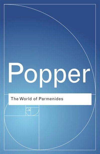 The World of Parmenides by Karl Popper, Paperback | Indigo Chapters