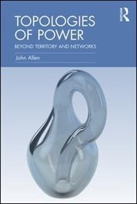 Topologies Of Power by JOHN ALLEN, Paperback | Indigo Chapters