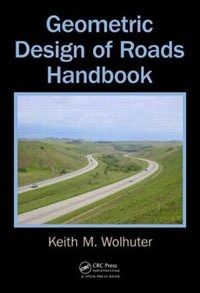Geometric Design Of Roads Handbook by Keith Wolhuter, Hardcover | Indigo Chapters