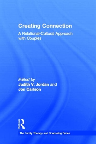 Creating Connection by Judith V. Jordan, Hardcover | Indigo Chapters