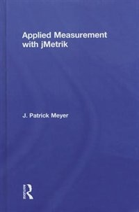 Applied Measurement With Jmetrik by J. Patrick Meyer, Hardcover | Indigo Chapters