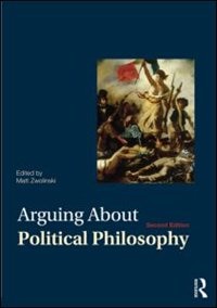 Arguing About Political Philosophy by Matt Zwolinski, Paperback | Indigo Chapters