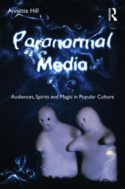 Paranormal Media by Annette Hill, Paperback | Indigo Chapters