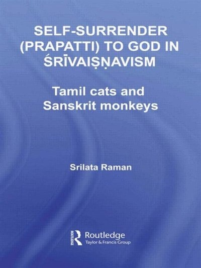 Self-Surrender (prapatti) to God in Shrivaishnavism by Srilata Raman, Paperback | Indigo Chapters