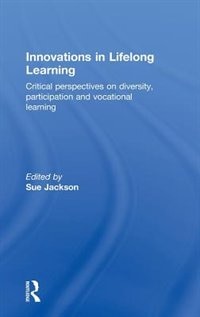Innovations in Lifelong Learning by Sue Jackson, Hardcover | Indigo Chapters