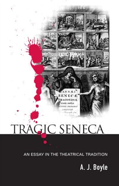 Tragic Seneca by A. J. Boyle, Paperback | Indigo Chapters