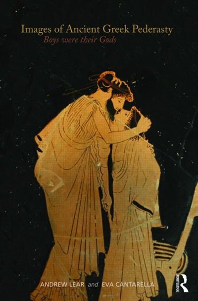 Images of Ancient Greek Pederasty by Andrew Lear, Paperback | Indigo Chapters