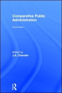 Comparative Public Administration by J.a. Chandler, Hardcover | Indigo Chapters