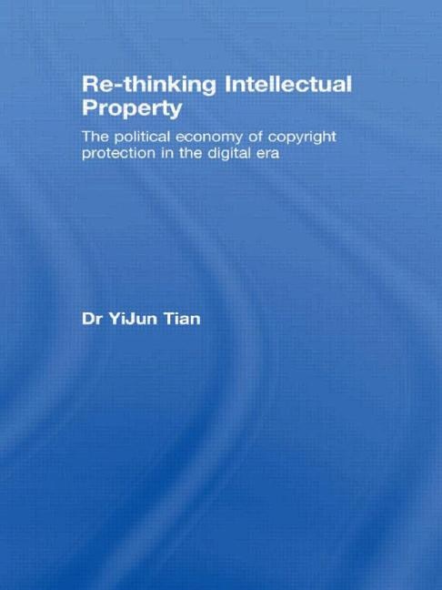 Re-thinking Intellectual Property by Yijun Tian, Paperback | Indigo Chapters