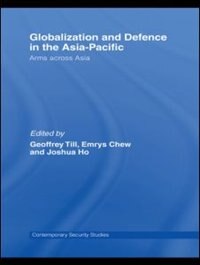 Globalisation and Defence in the Asia-Pacific by Geoffrey Till, Paperback | Indigo Chapters