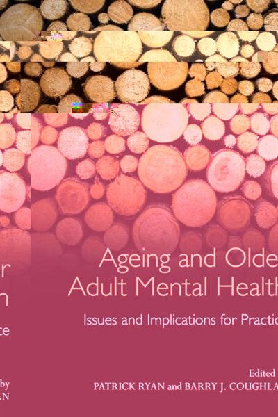 Ageing and Older Adult Mental Health by Patrick Ryan, Paperback | Indigo Chapters