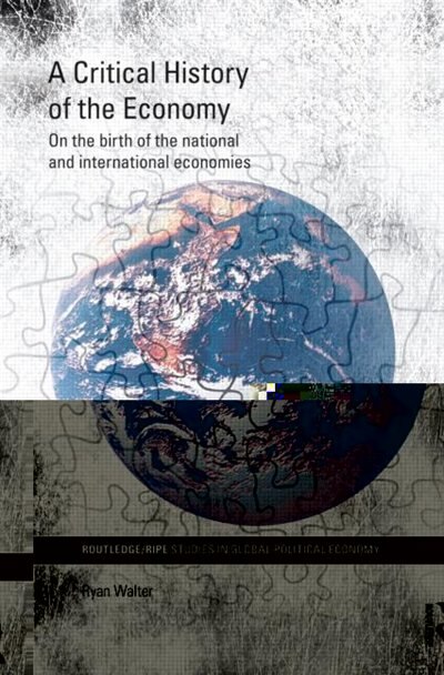 A Critical History of the Economy by Ryan Walter, Hardcover | Indigo Chapters