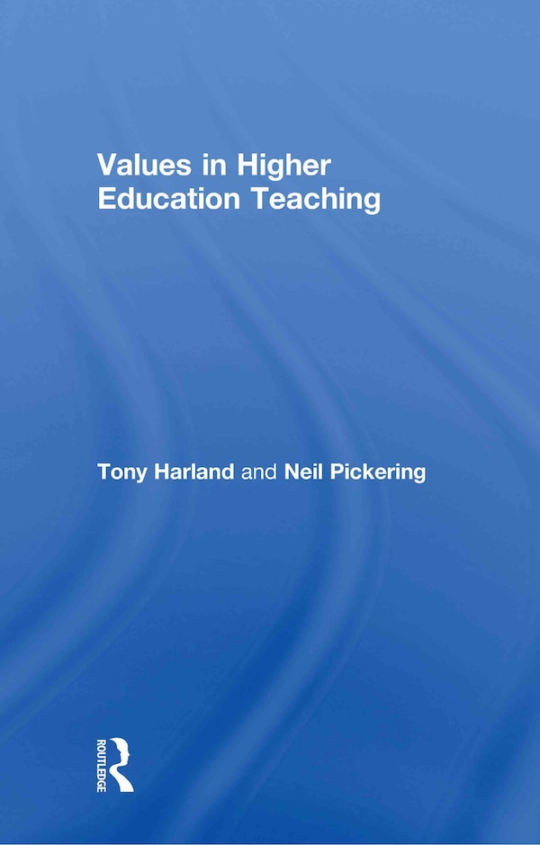 Values in Higher Education Teaching by Tony Harland, Hardcover | Indigo Chapters