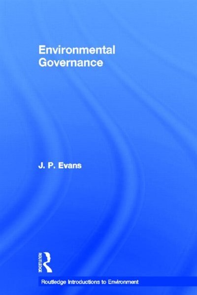 Environmental Governance by J.p. Evans, Hardcover | Indigo Chapters