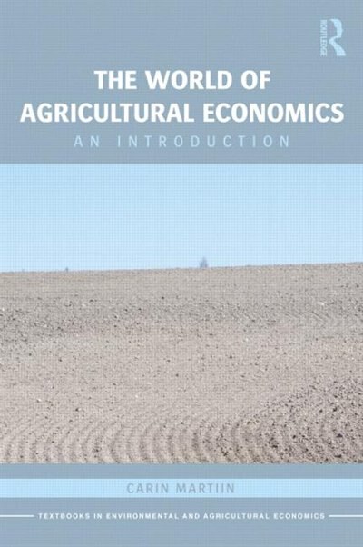 The World of Agricultural Economics by Carin Martiin, Paperback | Indigo Chapters