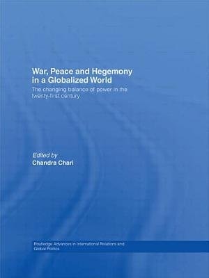 War Peace And Hegemony In A Globalized World by Chandra Chari, Paperback | Indigo Chapters