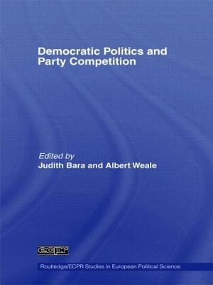 Democratic Politics and Party Competition by Judith Bara, Paperback | Indigo Chapters