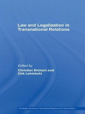 Law and Legalization in Transnational Relations by Christian Brütsch, Paperback | Indigo Chapters