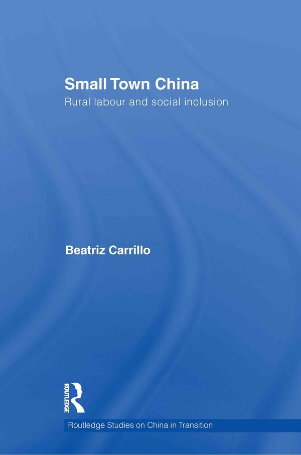 Small Town China by Beatriz Carrillo Garcia, Hardcover | Indigo Chapters