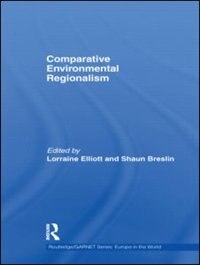 Comparative Environmental Regionalism by Lorraine Elliott, Hardcover | Indigo Chapters