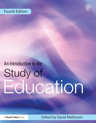 An Introduction To The Study Of Education by David Matheson, Paperback | Indigo Chapters