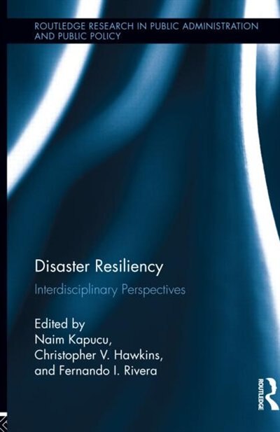 Disaster Resiliency by Naim Kapucu, Hardcover | Indigo Chapters