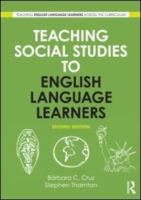 Teaching Social Studies To English Language Learners by Stephen J. Thornton, Paperback | Indigo Chapters