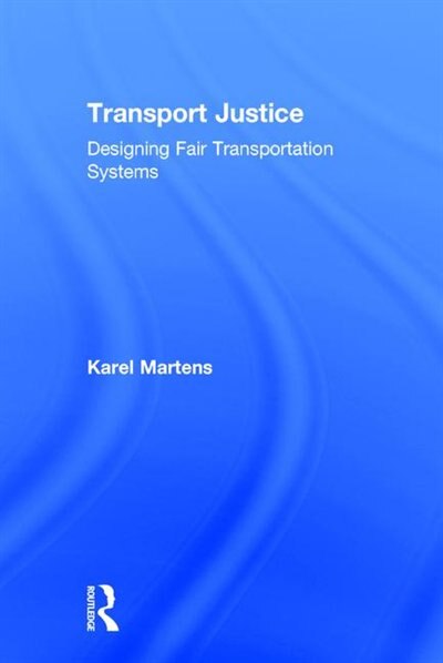 Transport Justice by Karel Martens, Hardcover | Indigo Chapters