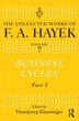 Business Cycles by F A HAYEK