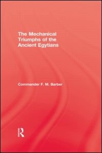 The Mechanical Triumphs of the Ancient Egyptians by F.m. Barber, Paperback | Indigo Chapters