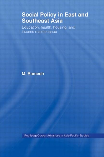 Social Policy In East And Southeast Asia by M. Ramesh, Paperback | Indigo Chapters