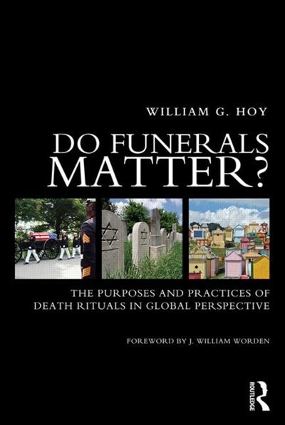 Do Funerals Matter? by William G. Hoy, Paperback | Indigo Chapters