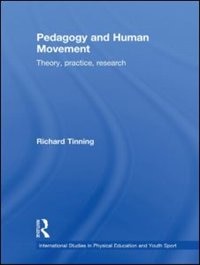 Pedagogy And Human Movement by Richard Tinning, Paperback | Indigo Chapters