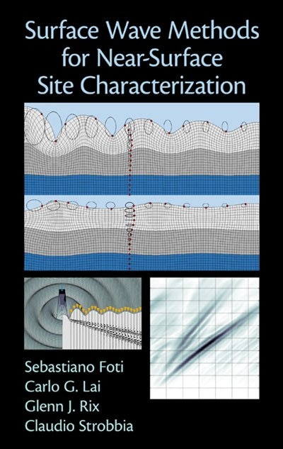 Surface Wave Methods for Near-Surface Site Characterization by Sebastiano Foti, Hardcover | Indigo Chapters