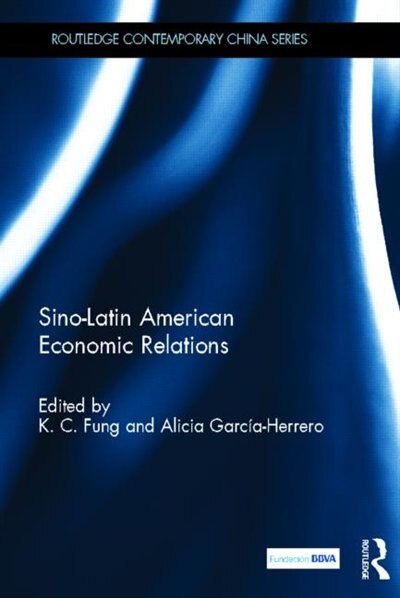 Sino-Latin American Economic Relations by K.c. Fung, Hardcover | Indigo Chapters