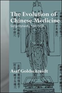 The Evolution Of Chinese Medicine by Asaf Goldschmidt, Paperback | Indigo Chapters