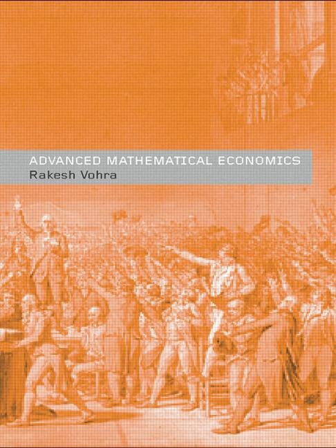 Advanced Mathematical Economics by Rakesh V. Vohra, Paperback | Indigo Chapters