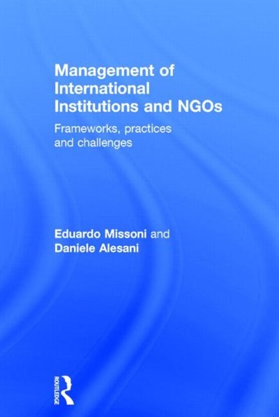 Management Of International Institutions And Ngos by Eduardo Missoni, Hardcover | Indigo Chapters