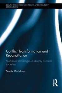 Conflict Transformation And Reconciliation by Sarah Maddison, Hardcover | Indigo Chapters