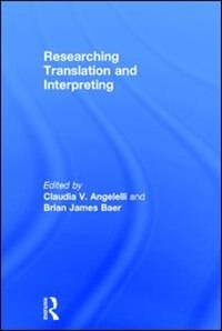 Researching Translation And Interpreting by Claudia V. Angelelli, Hardcover | Indigo Chapters