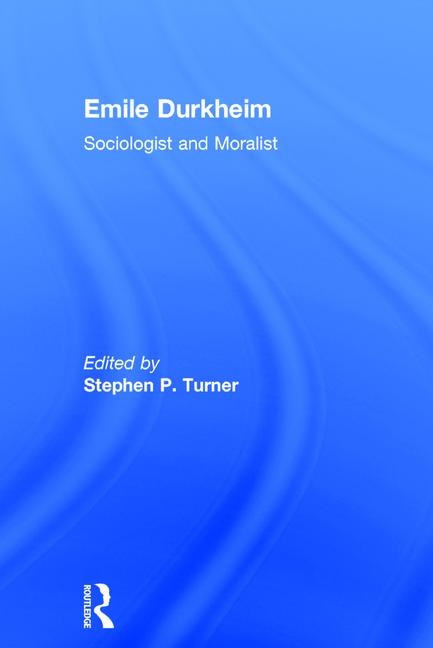 Emile Durkheim by Stephen Turner, Paperback | Indigo Chapters
