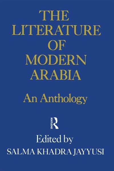 Literature Of Modern Arabia by Salma Khadra Jayyusi, Paperback | Indigo Chapters