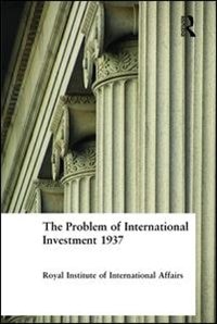 The Problem of International Investment 1937 by Royal Institute of International Royal Institute of I, Paperback | Indigo Chapters