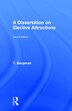 A Dissertation of Elective Attractions by Torbern Bergman, Paperback | Indigo Chapters